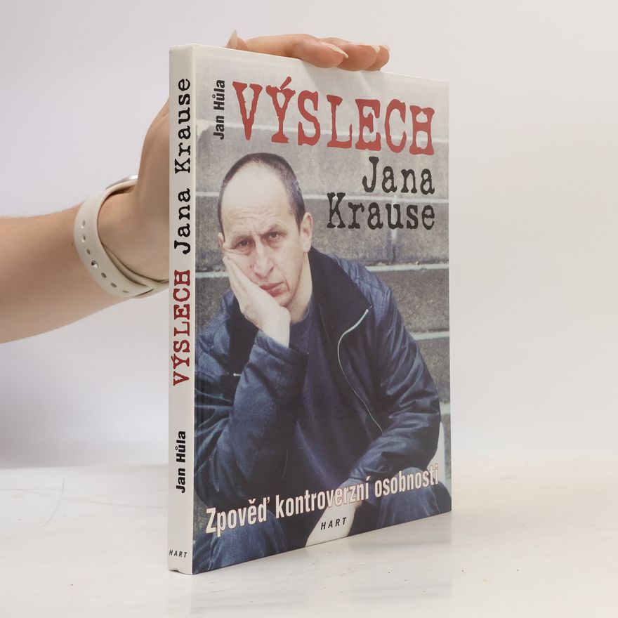 Jan Hůla Výslech Jana Krause