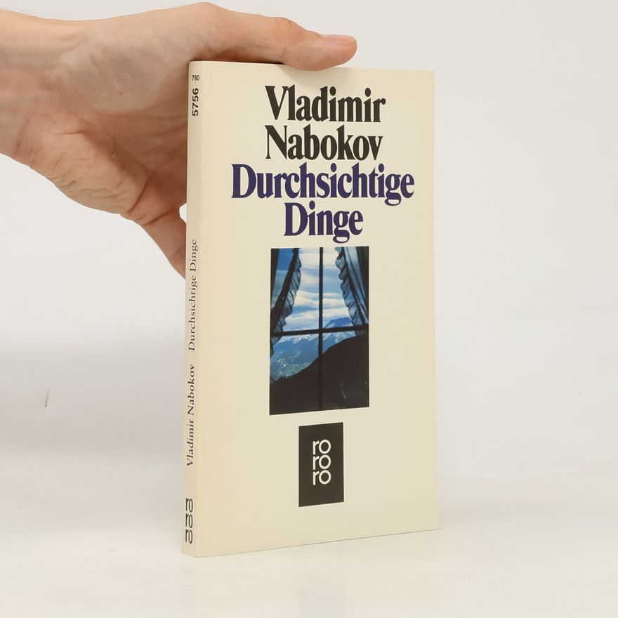 Vladimir Vladimirovič Nabokov Durchsichtige Dinge