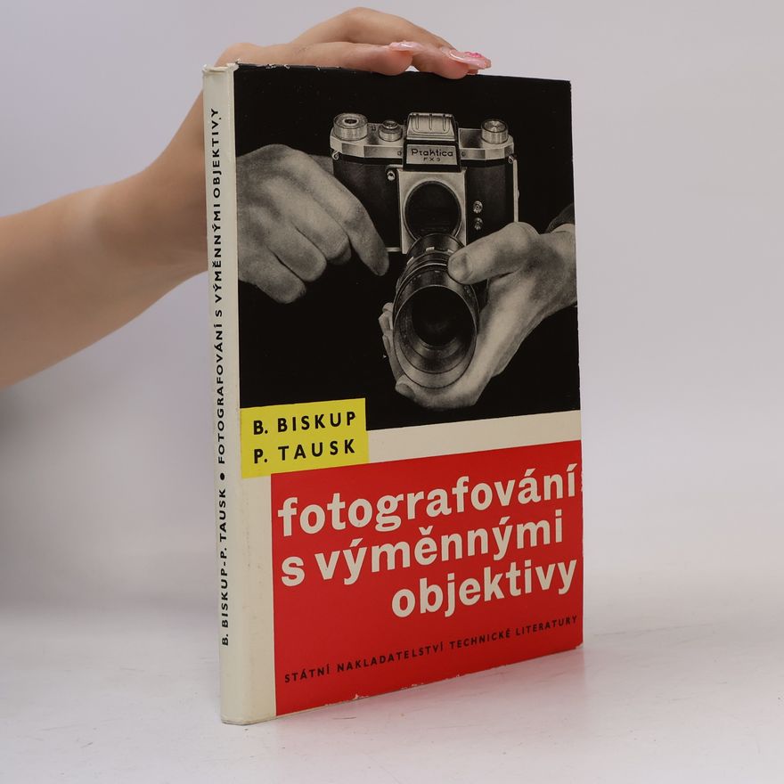 Bohuslav Biskup Fotografování s výměnnými objektivy