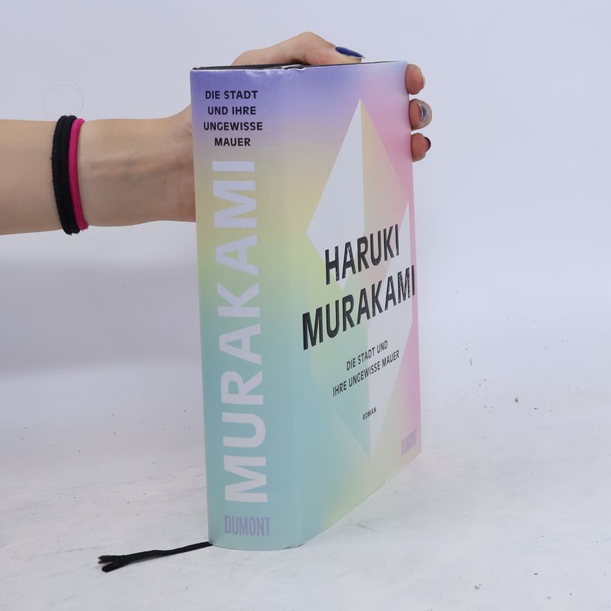 Haruki Murakami Die Stadt und ihre ungewisse Mauer