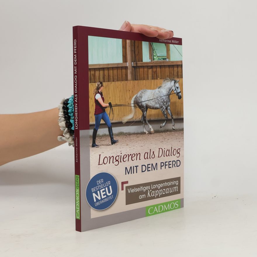 Katharina Möller Longieren als Dialog mit dem Pferd