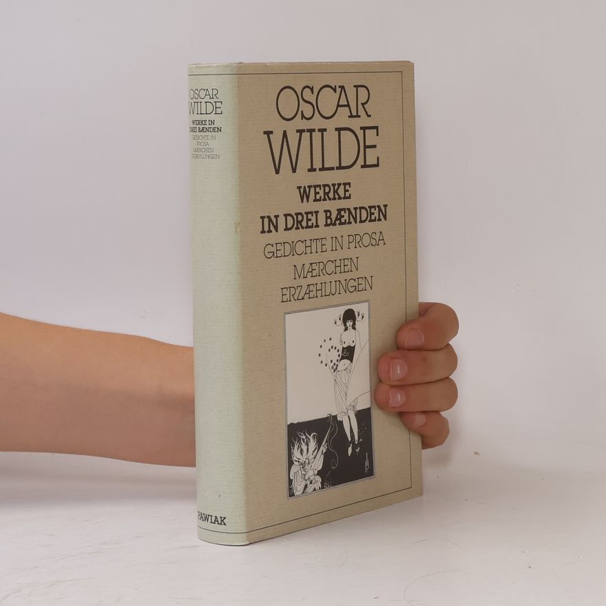 Oscar Wilde Werke in drei Bänden. Gedichte in Prosa. Maerchen. Erzählungen