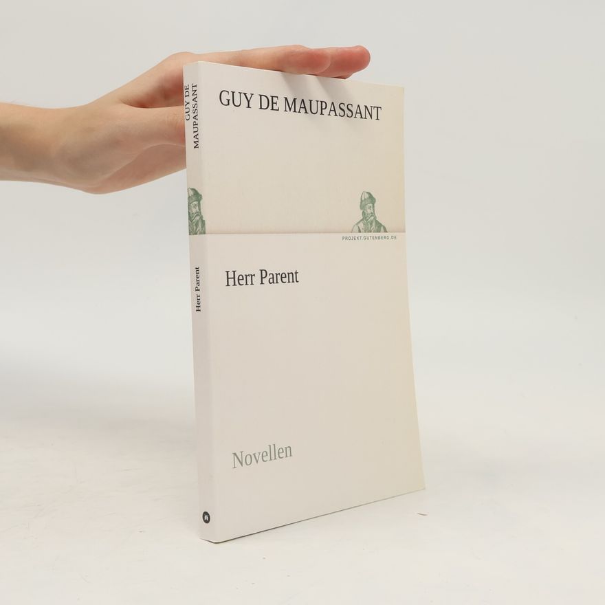 Guy de Maupassant Herr Parent