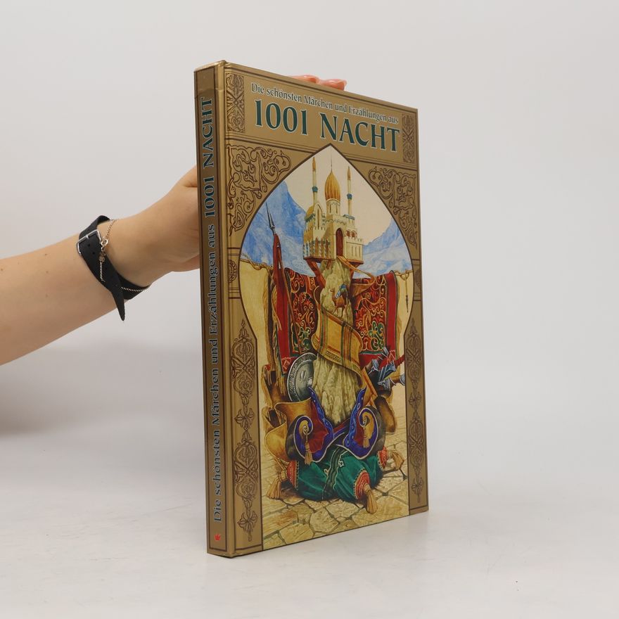 Autorenkollektiv Die schönsten Märchen und Erzählungen aus 1001 Nacht