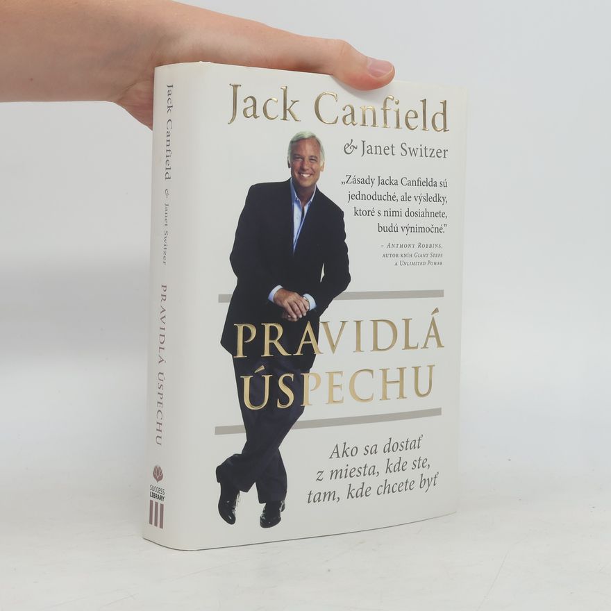 Jack Canfield Pravidlá úspechu
