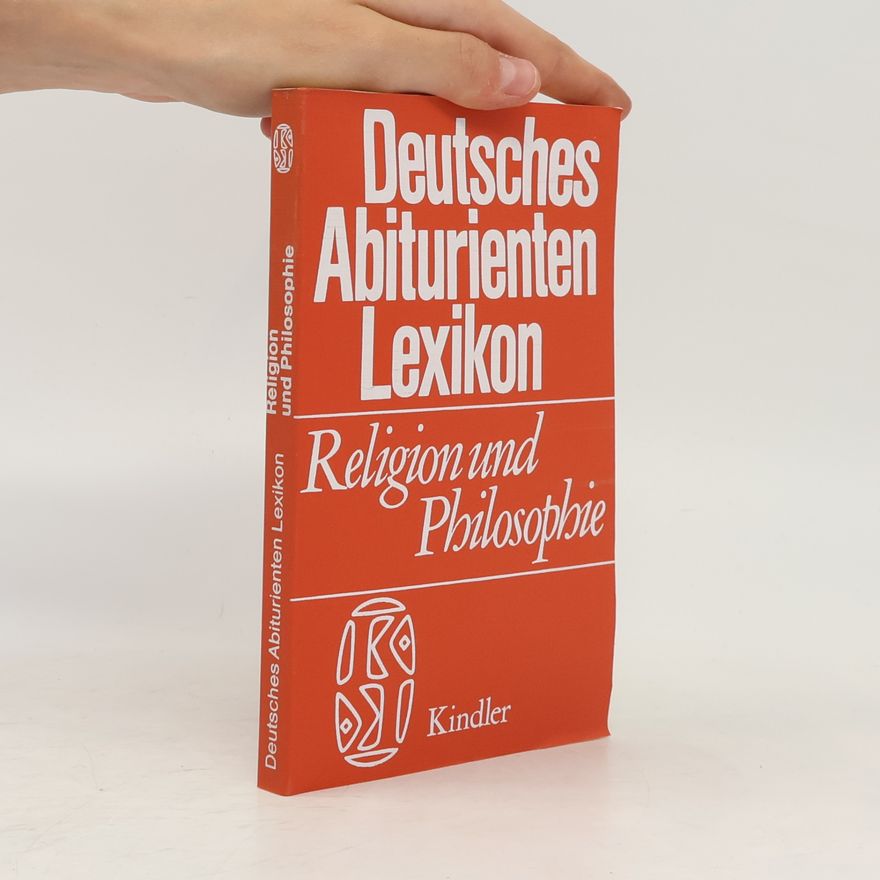 Autorenkollektiv Deutsches Abiturienten Lexikon. Religion und Philosophie