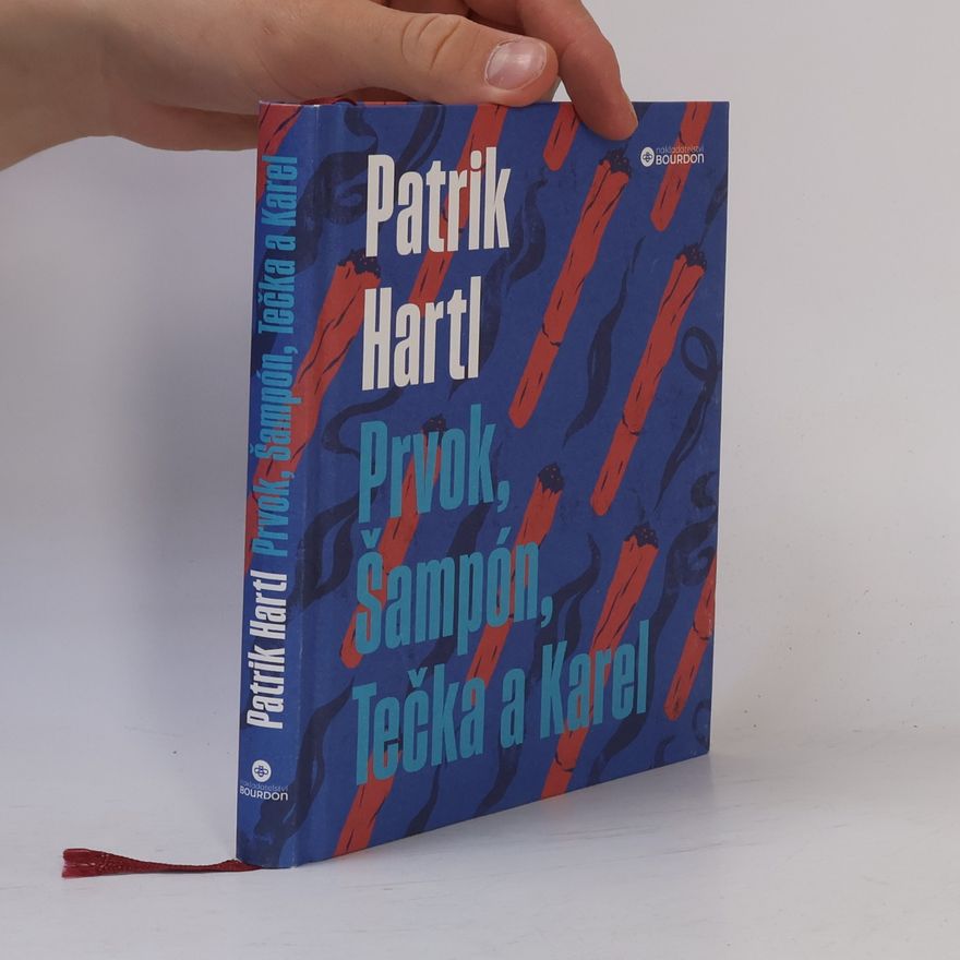Patrik Hartl Prvok, Šampón, Tečka a Karel