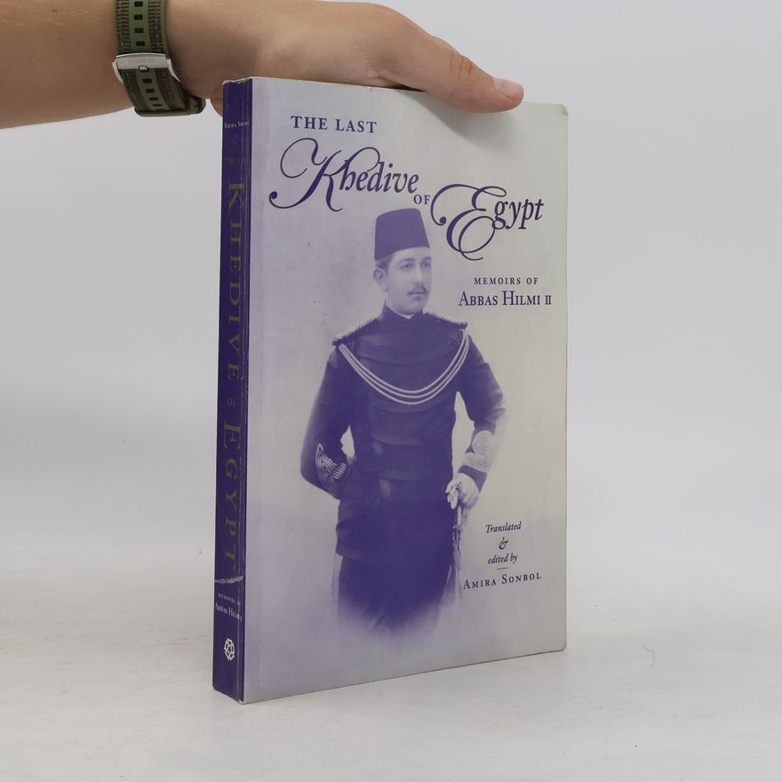 Hilmi Abbas The Last Khedive of Egypt