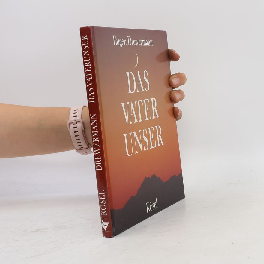 Eugen Drewermann Das Vaterunser