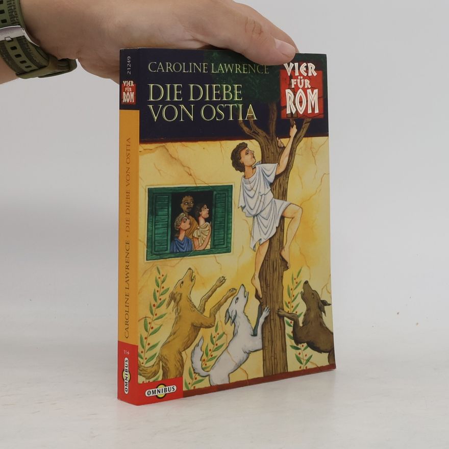 Caroline Lawrence Vier für Rom 01. Die Diebe von Ostia.