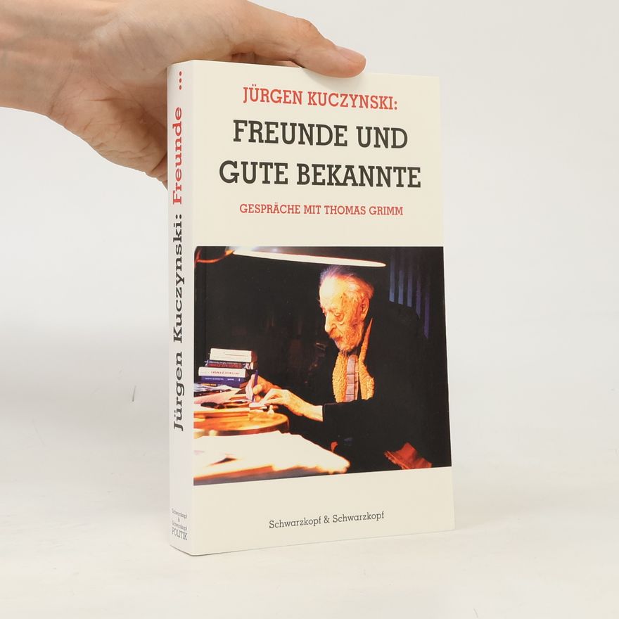 Jürgen Kuczynski Freunde und gute Bekannte