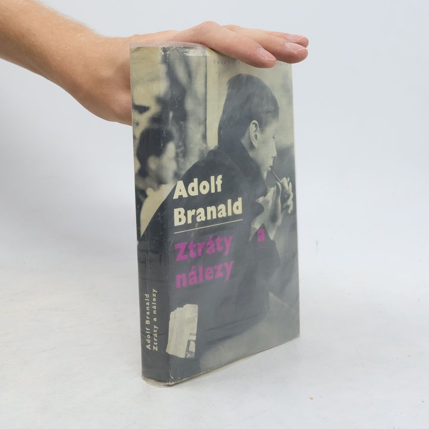 Adolf Branald Ztráty a nálezy