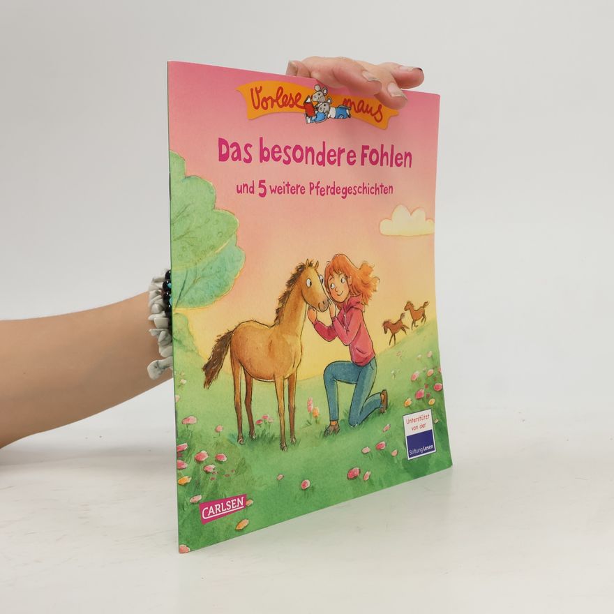 Luise Holthausen Das besondere Fohlen und 5 weitere Pferdegeschichten