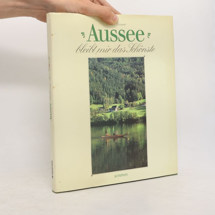 Lutz Maurer Aussee bleibt mir das Schönste