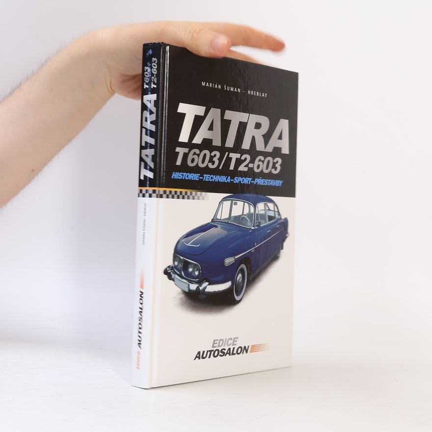 Šuman Hreblay Marián Tatra T 603 a T2-603