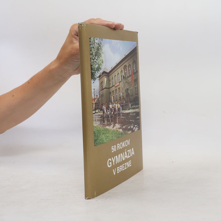 Autorenkollektiv 50 rokov gymnázia v Brezne