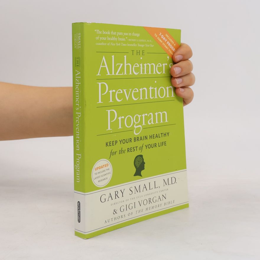 Gary W. Small The Alzheimer's Prevention Program