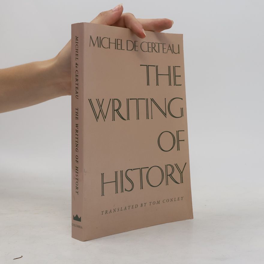 Michel de Certeau The Writing of History