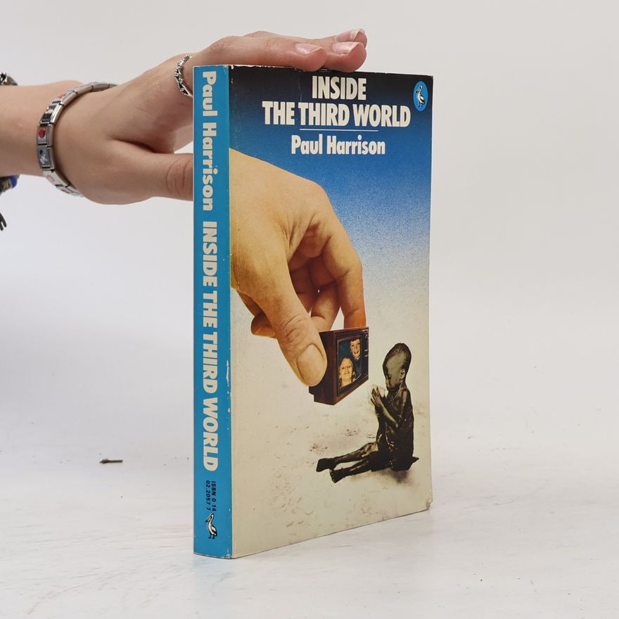 Paul Harrison Inside the third world. The anatomy of powerty