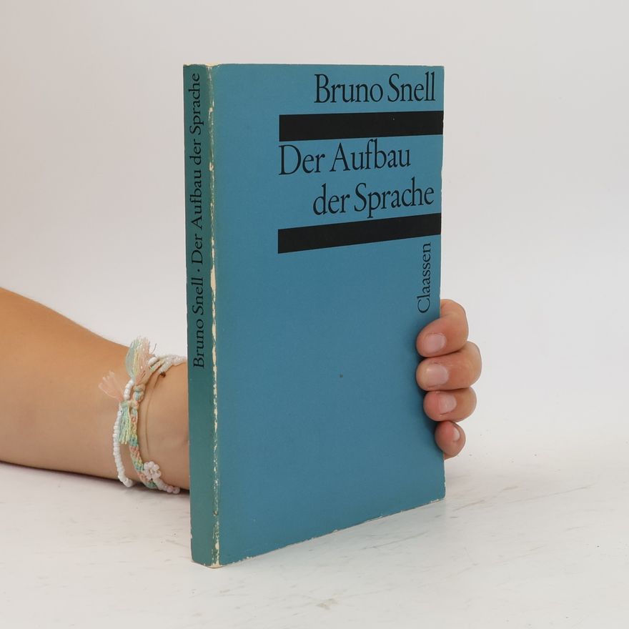 Bruno Snell Der Aufbau der Sprache