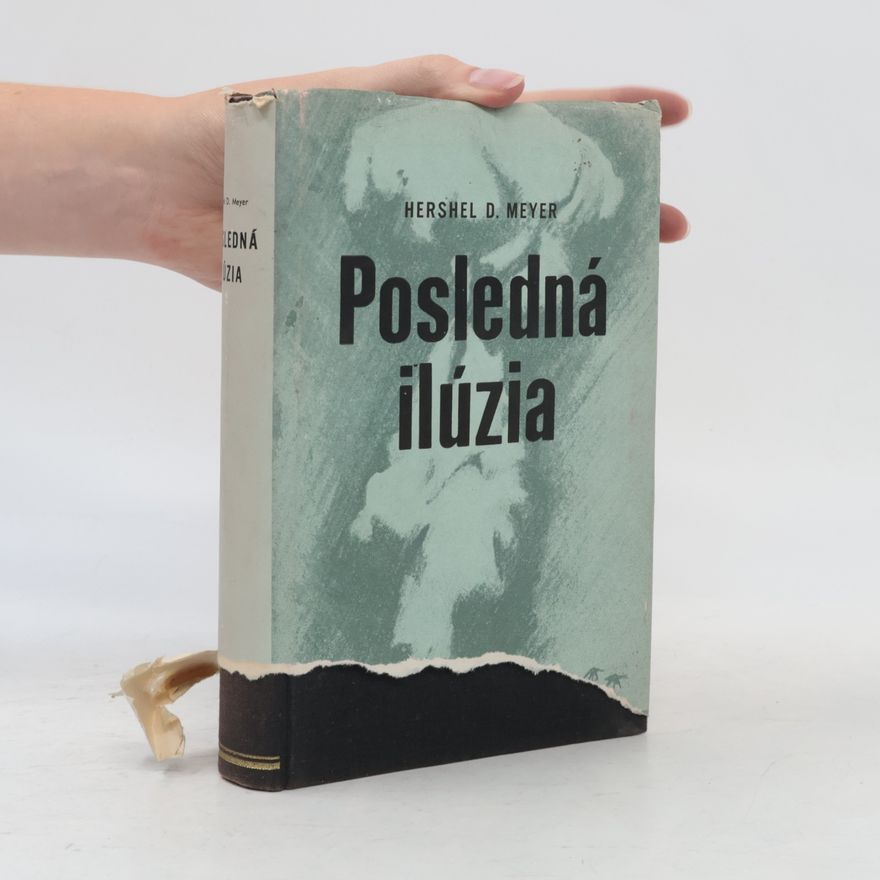 Hershel D. Meyer Posledná ilúzia