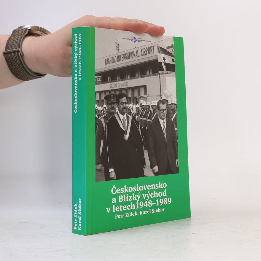 Karel Sieber Československo a Blízký východ v letech 1948-1989