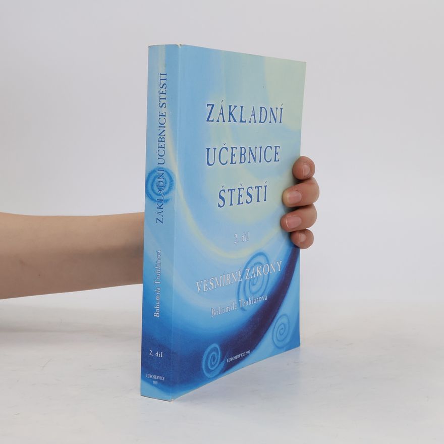 Bohumila Truhlářová Základní učebnice štěstí 2.díl