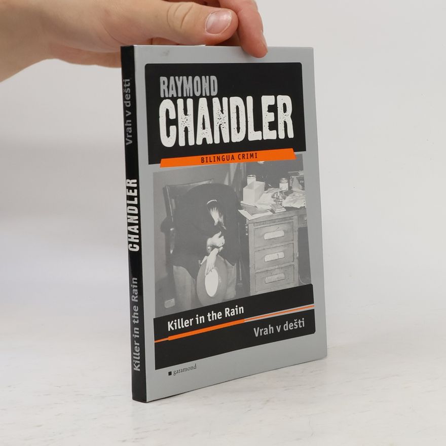 Raymond Chandler Killer in the rain. Vrah v dešti.