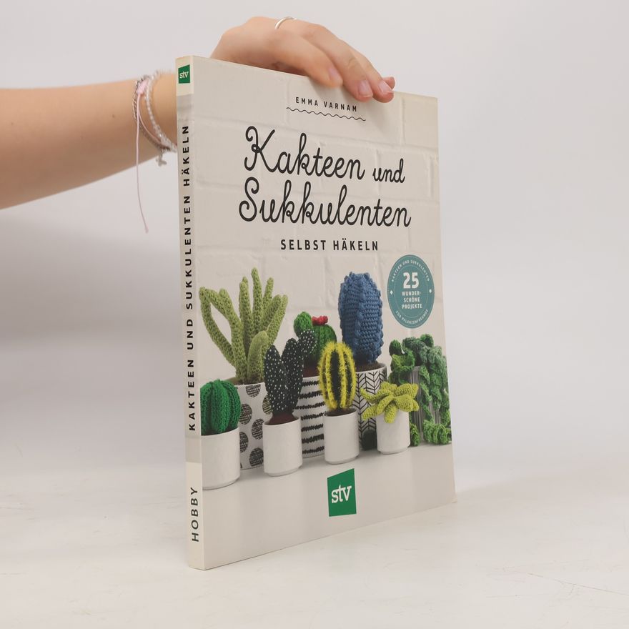 Emma Varnam Kakteen und Sukkulenten selbst häkeln