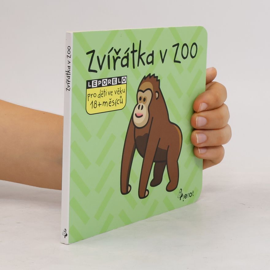 Jan Jiskra Zvířátka v zoo: leporelo pro děti ve věku 18+ měsíců