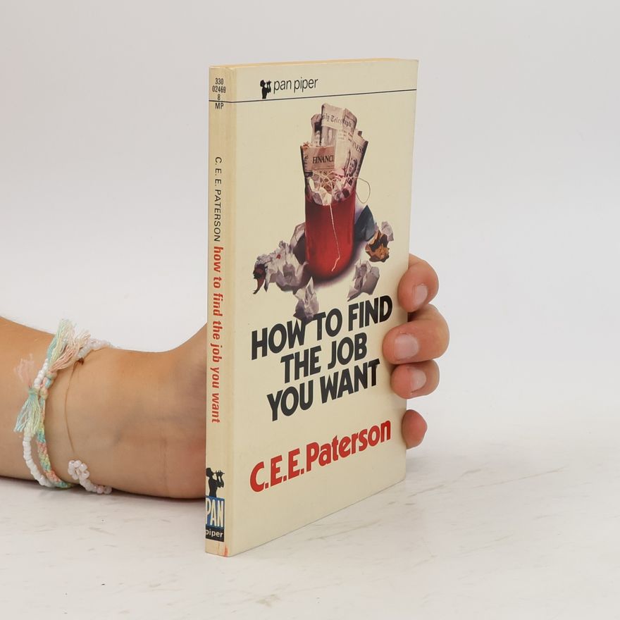 C. E. E. Paterson How to find the Job you Want