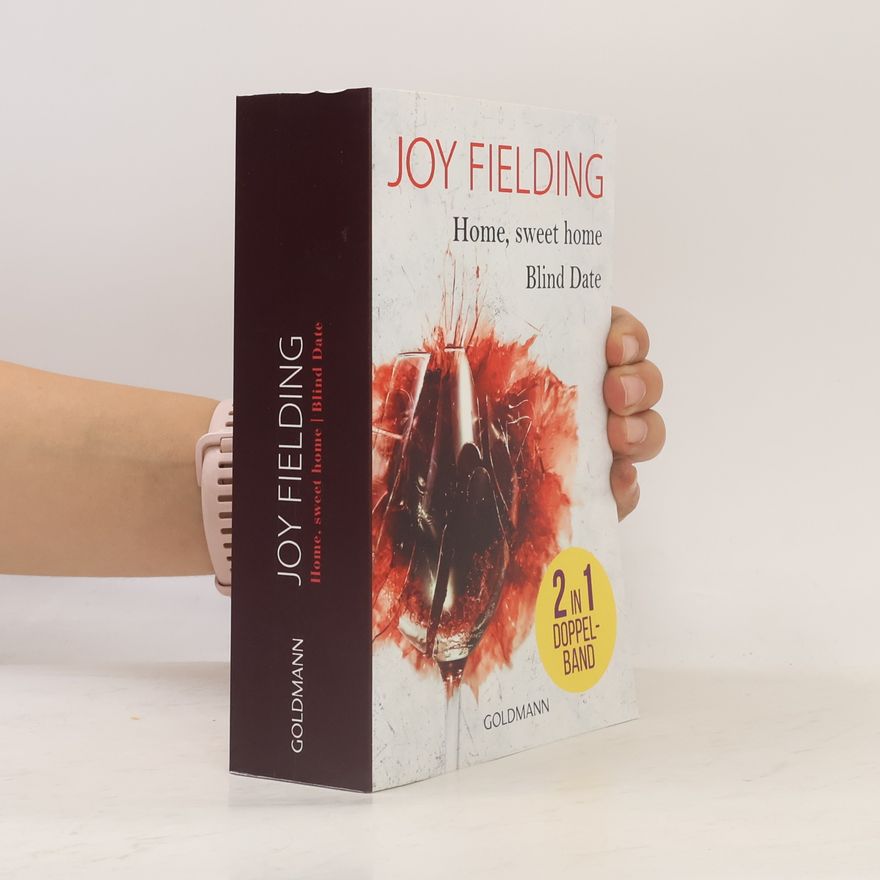 Joy Fielding Home, sweet home. Blind Date