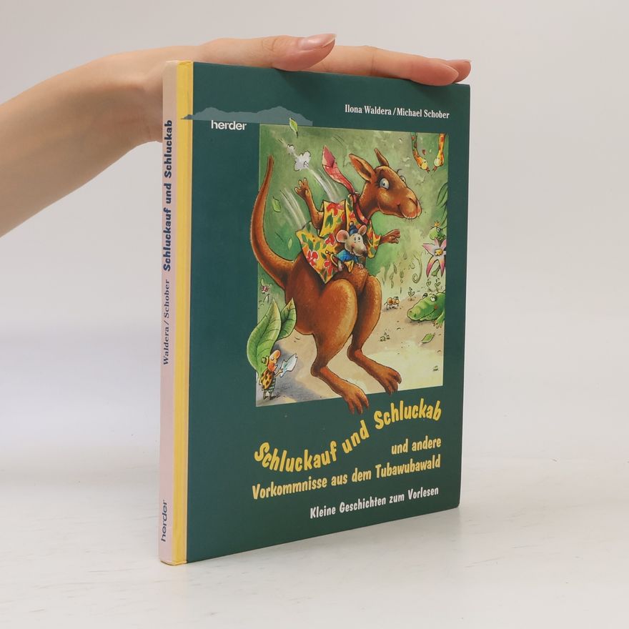 Ilona Waldera Schluckauf und Schluckab und andere Vorkommnisse aus dem Tubawubawald