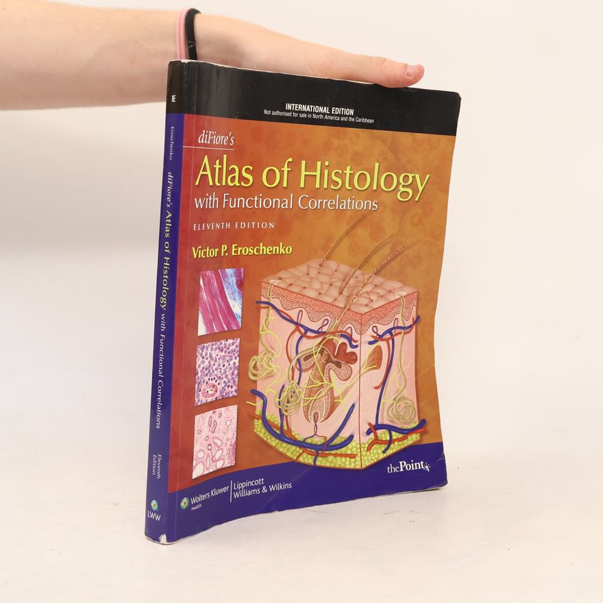 Victor P. Eroschenko Di Fiore’s Atlas Histology with Functional Correlations