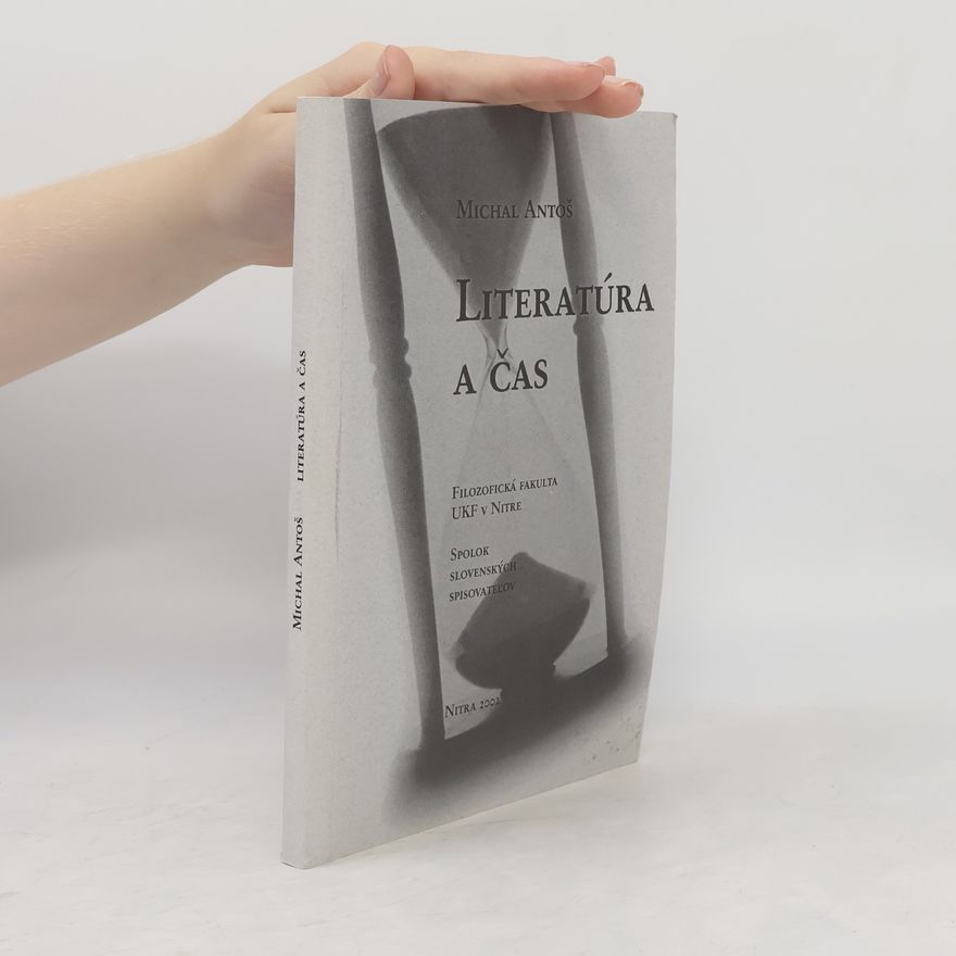 Michal Antoš Literatúra a čas