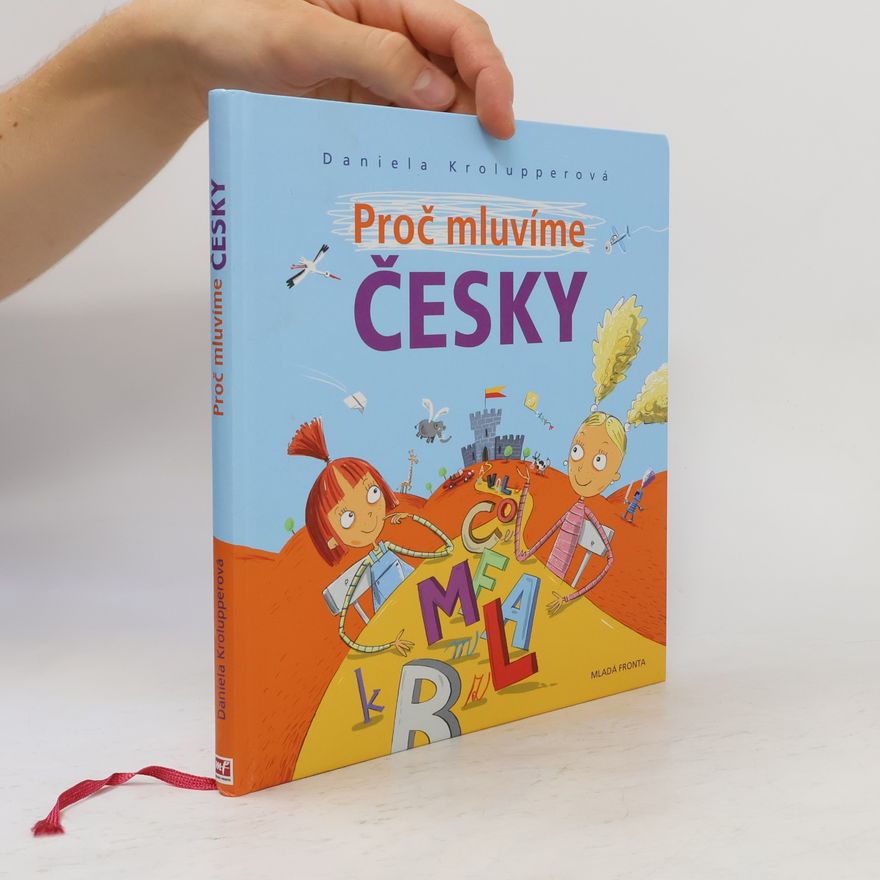 Daniela Krolupperová Proč mluvíme česky
