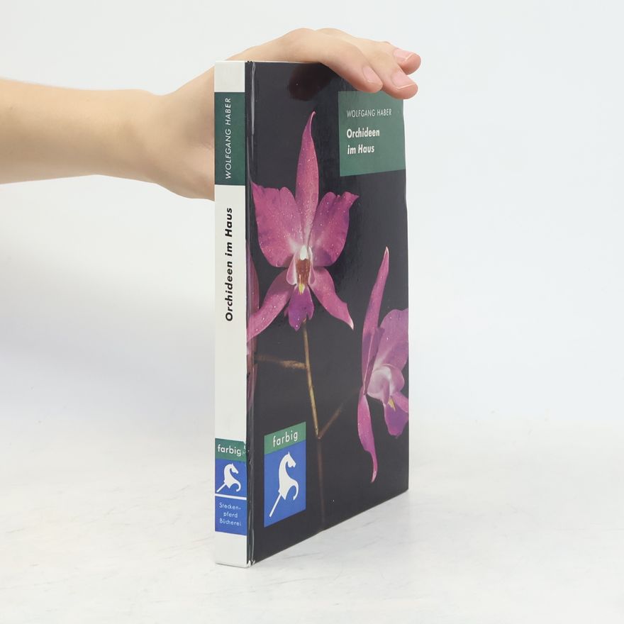 Wolfgang Haber Orchideen im Haus