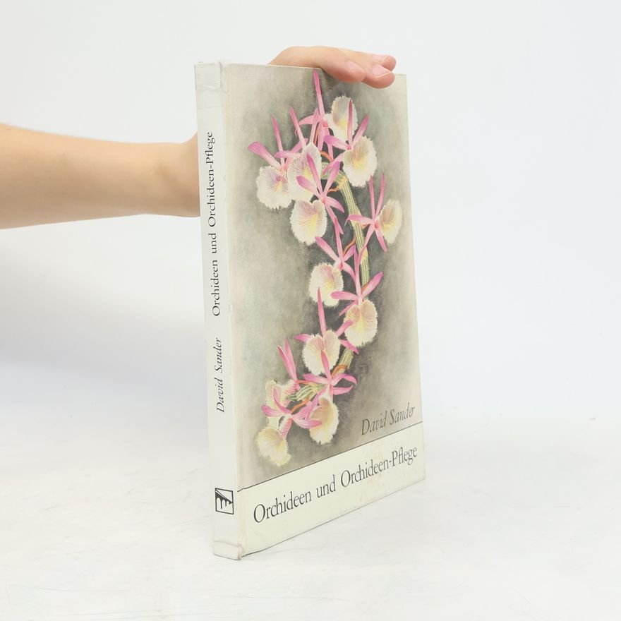 David Sander Orchideen und Orchideen Pflege