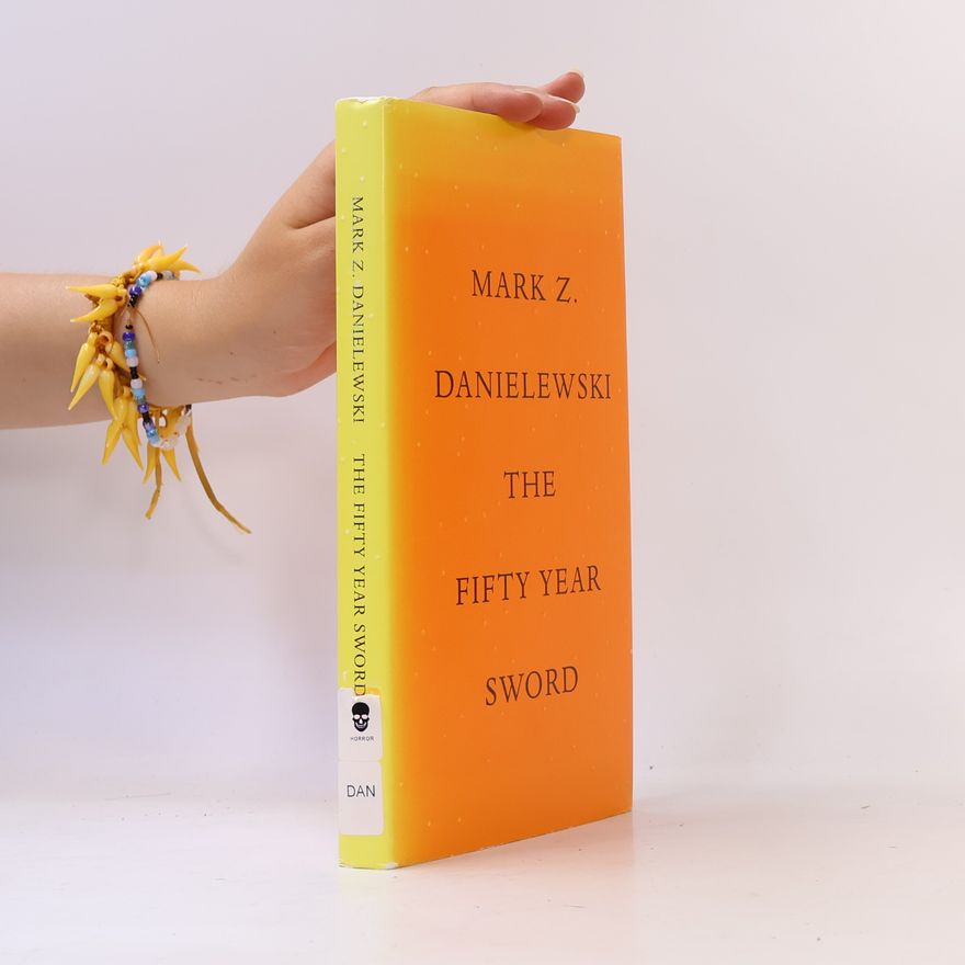 Mark Z. Danielewski The Fifty-Year Sword