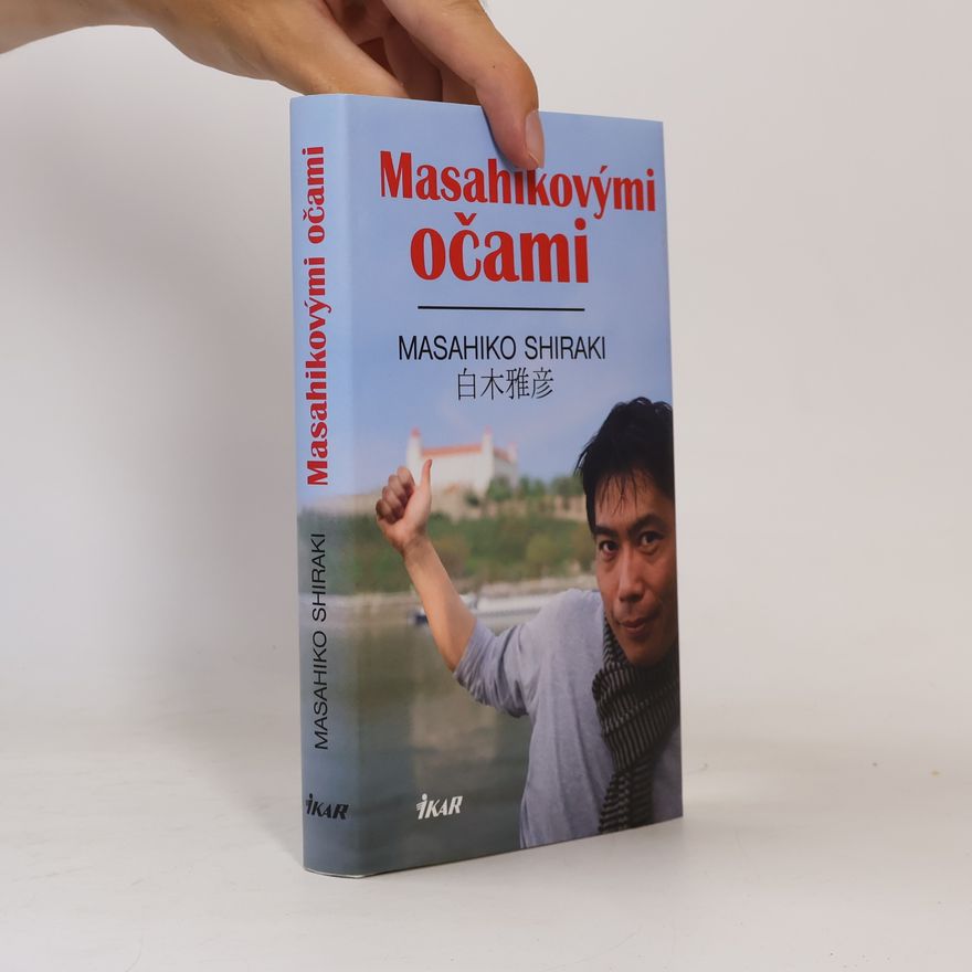 Masahiko Shiraki Masahikovými očami