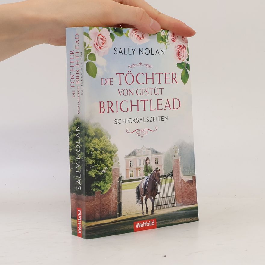 Sally Nolan Die Töchter von Gestüt Brightlead - Schicksalszeiten