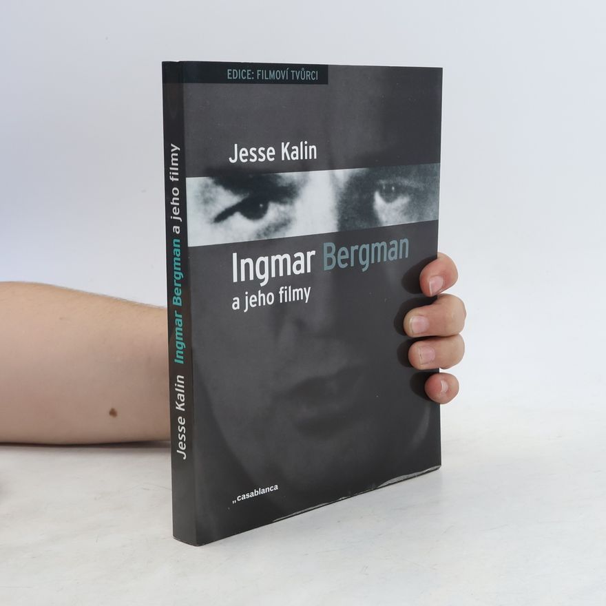 Jesse Kalin Ingmar Bergman a jeho filmy