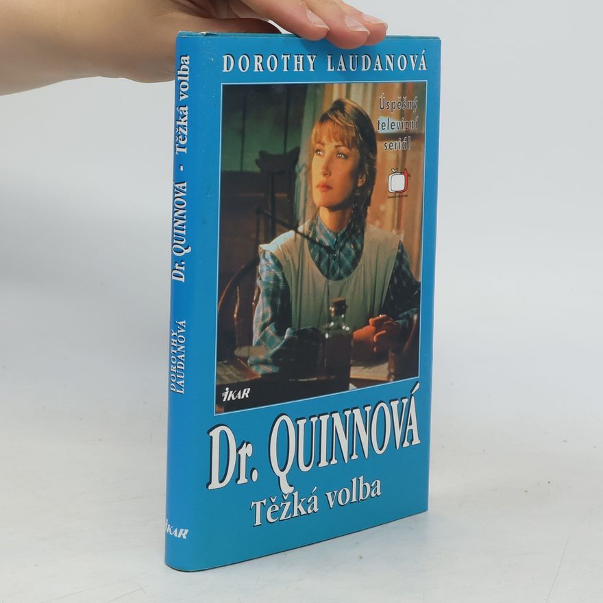 Dorothy Laudan Těžká volba. Dr. Quinnová 3