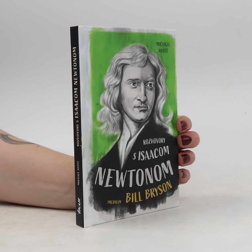 Michael White Rozhovory s Isaacom Newtonom