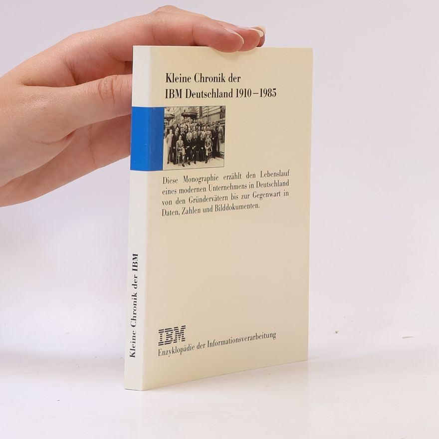 Various authors Kleine Chronik der IBM Deutschland 1910–1985