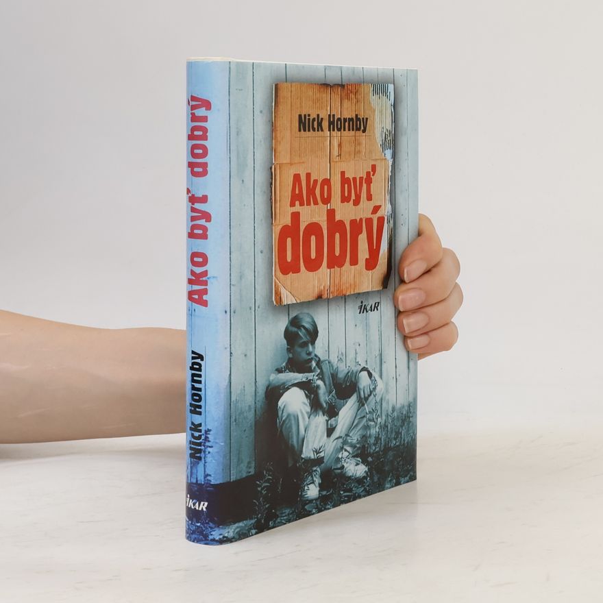 Nick Hornby Ako byť dobrý