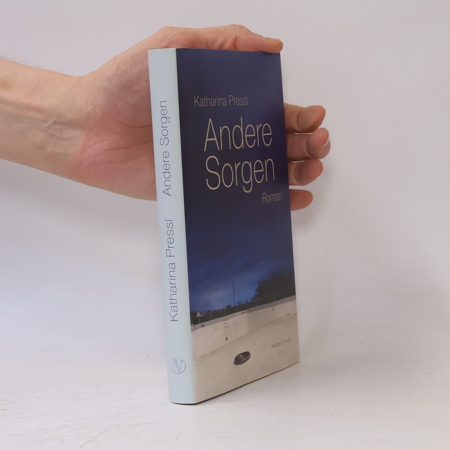 Katharina Pressl Andere Sorgen