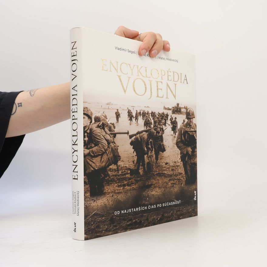 Vladimír Segeš Encyklopédia vojen. Od najstarších čias po súčasnosť
