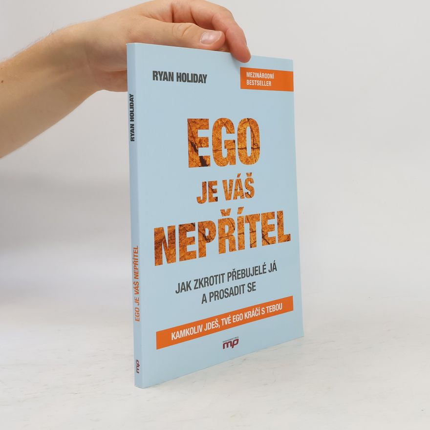 Ryan Holiday Ego je váš nepřítel