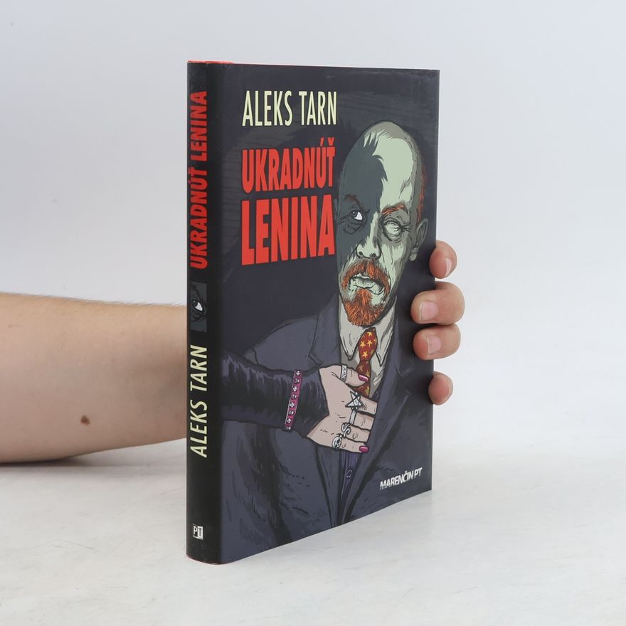 Aleks Tarn Ukradnúť Lenina : sitzrealistická fantázia
